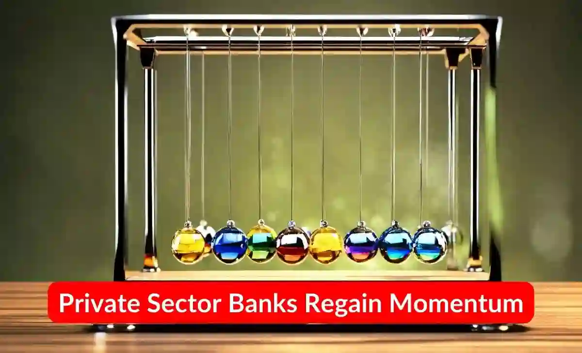 Private Sector Banks Regain Momentum: A Positive Outlook Ahead / NSE ...